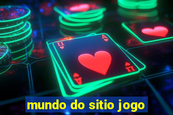 mundo do sitio jogo